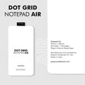 Dot Grid Notepad Series  | Air, Flow & Max Combo 10